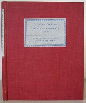 William Collins: Drafts and Fragments of Verse. Edited from the Manuscripts.