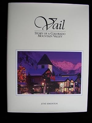 Bild des Verkufers fr Vail: Story of a Colorado Mountain Valley zum Verkauf von Planet Books