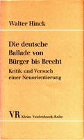 Bild des Verk�ufers f�r Die deutsche Ballade von B�rger bis Brecht - Kritik und Versuch einer Neuorientierung zum Verkauf von Der Ziegelbrenner - Medienversand