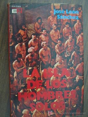 Imagen del vendedor de LA ISLA DE LOS HOMBRES SOLOS a la venta por Librera Maestro Gozalbo