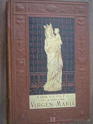 Seller image for VIDA Y CULTO DE LA SANTSIMA VIRGEN MARA for sale by Librera Maestro Gozalbo