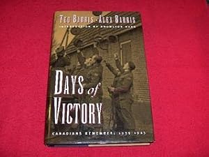 Days of Victory : Canadians Remember, 1939-1945