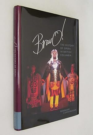 Bravo!: The History of Opera in British Columbia