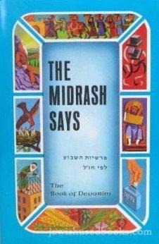 The Midrash Says 5 - the Book of Devarim (Deuteronomy)