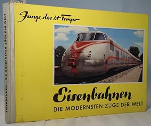 Eisenbahnen. Die modernsten Züge der Welt.