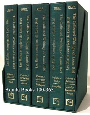 The Collected Writings of Louis Riel / Les Ecrits Complets de Louis Riel [5 vols.]