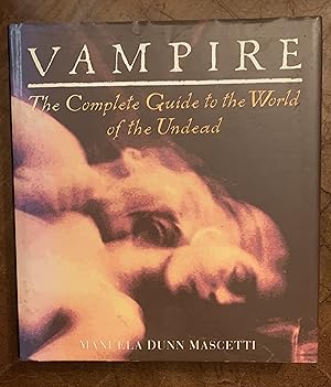 Bild des Verk�ufers f�r Vampire The Complete Guide to the World of the Undead zum Verkauf von Three Geese in Flight Celtic Books