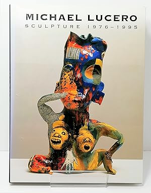 Imagen del vendedor de Michael Lucero: Sculpture 1976-1995 a la venta por Henry Pordes Books Ltd
