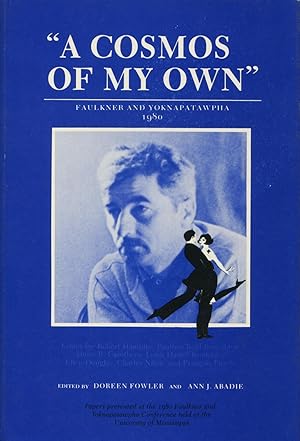 Immagine del venditore per "A Cosmos of My Own" : Faulkner and Yoknapatawpha (Faulkner and Yoknapatawpha Ser.) venduto da Kenneth A. Himber