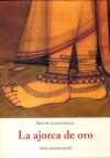 Imagen del vendedor de LA AJORCA DE ORO a la venta por Agapea Libros