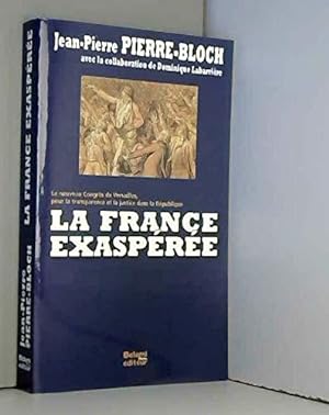 Bild des Verkufers fr La France exasperee zum Verkauf von JLG_livres anciens et modernes