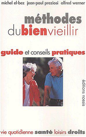 Seller image for Mthodes du bien vieillir. Guide et conseils pratiques for sale by JLG_livres anciens et modernes