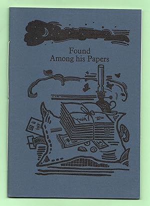 Image du vendeur pour Found Among his Papers [Numbered edition] mis en vente par The Bookshop at Beech Cottage