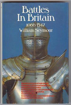 BATTLES IN BRITAIN and their political background - Volume 1 1066-1547
