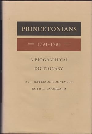 Imagen del vendedor de Princetonians 1791-1794. A Biographical Dictionary a la venta por Kaaterskill Books, ABAA/ILAB