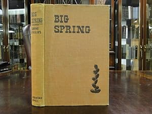 Seller image for BIG SPRING the Casual Biography of a Prairie Town for sale by The Antiquarian Shop