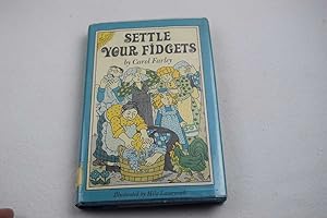 Seller image for Settle Your Fidgets for sale by Lotzabooks