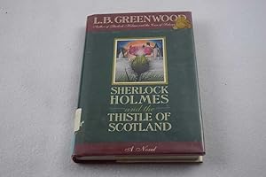 Seller image for Sherlock Holmes and the Thistle of Scotland for sale by Lotzabooks