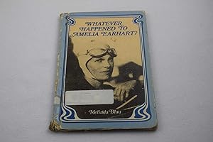 Seller image for Whatever Happened to Amelia Earhart? (Great Unsolved Mysteries Ser.) for sale by Lotzabooks