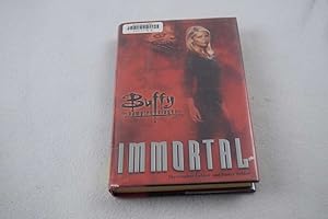 Bild des Verkufers fr Immortal: A Buffy the Vampire Slayer Novel zum Verkauf von Lotzabooks