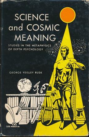 Science and Cosmic Meaning: Studies in the Metaphysics of Depth Psychology.