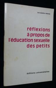 Bild des Verkufers fr Rflexions  propos de l'ducation sexuelle des petits zum Verkauf von Abraxas-libris