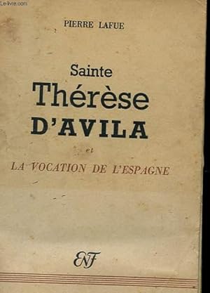 Bild des Verkufers fr SAINTE THERESE D'AVILA ET LA VOCATION DE L'ESPAGNE zum Verkauf von Le-Livre