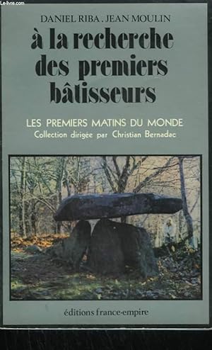 Imagen del vendedor de A LA RECHERCHE DES PREMIERS BATISSEURS . a la venta por Le-Livre