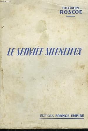 Bild des Verkufers fr LE SERVICE SILENCIEUX. zum Verkauf von Le-Livre