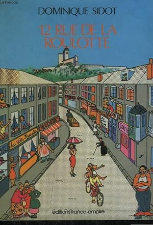 Seller image for 12 RUE DE LA ROULOTTE. for sale by Le-Livre