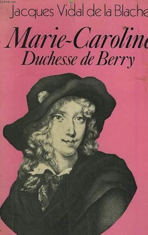 Bild des Verkufers fr MARIE-CAROLINE DUCHESSE DE BERRY. zum Verkauf von Le-Livre