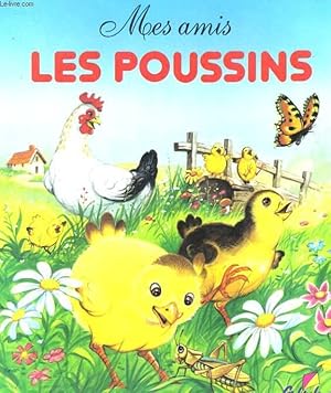 Immagine del venditore per MES AMIS LES POUSSINS venduto da Le-Livre