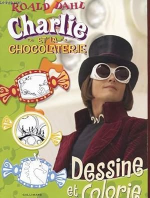 Imagen del vendedor de CHARLIE ET LA CHOCOLATERIE. DESSINE ET COLORIE. a la venta por Le-Livre