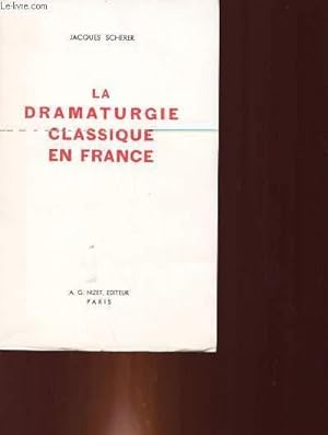 Bild des Verkufers fr LA DRAMATURGIE CLASSIQUE EN FRANCE zum Verkauf von Le-Livre