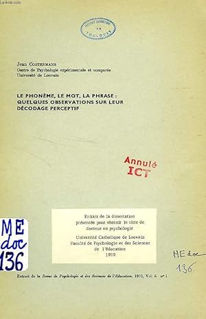 Imagen del vendedor de LE PHONEME, LE MOT, LA PHRASE: QUELQUES OBSERVATIONS SUR LEUR DECODAGE PERCEPTIF a la venta por Le-Livre