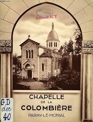 Seller image for CHAPELLE DE LA COLOMBIERE, PARAY-LE-MONIAL for sale by Le-Livre