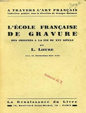 Bild des Verkufers fr L'ECOLE FRANCAISE DE GRAVURE, DES ORIGINES A LA FIN DU XVIe SIECLE zum Verkauf von Le-Livre