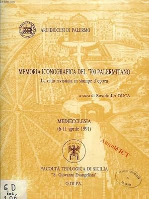 Image du vendeur pour MEMORIA ICONOGRAFICA DEL '700 PALERMITANO, LA CITTA RIVISITATA IN STAMPE D'EPOCA (CATALOGO) mis en vente par Le-Livre