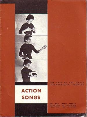 Seller image for ACTION SONGS - The Arts of the Maori Instructional Booklet for sale by Jean-Louis Boglio Maritime Books