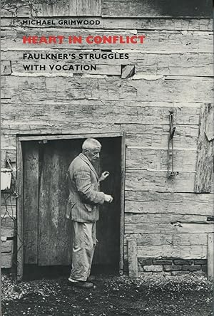 Heart in Conflict: Faulkner's Struggles with Vocation