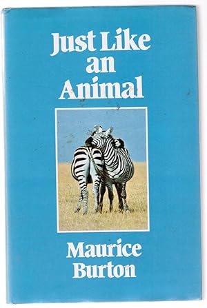 Seller image for Just Like an Animal. for sale by Besleys Books  PBFA