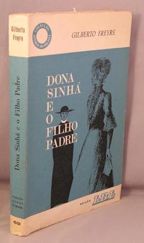 Dona Sinha e o Filho Padre; Seminovela.