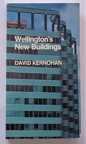 Image du vendeur pour Wellington's New Buildings: A Photographic Guide to New Buildings in Central Wellington (Signed and Inscribed By Author) mis en vente par Bloomsbury Books