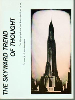 Seller image for The Skyward Trend of Thought: The Metaphysics of the American Skyscraper for sale by Bookfeathers, LLC