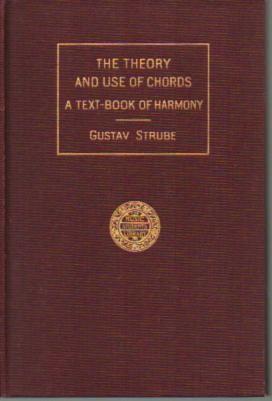 The Theory and Use of Chords: A Text-Book of Harmony