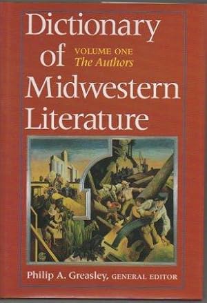 Seller image for Dictionary of Midwestern Literature: Volume One: The Authors for sale by Bookfeathers, LLC