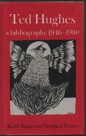 Seller image for Ted Hughes: A Bibliography 1946-1980 for sale by Bookfeathers, LLC