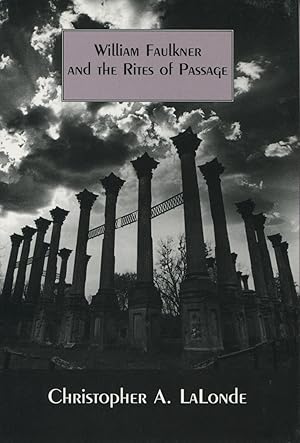 Imagen del vendedor de William Faulkner and the Rites of Passage a la venta por Kenneth A. Himber