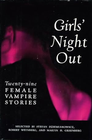 Seller image for GIRLS' NIGHT OUT: Twenty-nine Female Vampire Stories. for sale by Bookfever, IOBA  (Volk & Iiams)