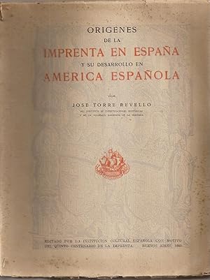 ORIGENES DE LA IMPRENTA EN ESPAÑA Y SU DESARROLLO EN AMERICA ESPAÑOLA [Firmado / Signed]